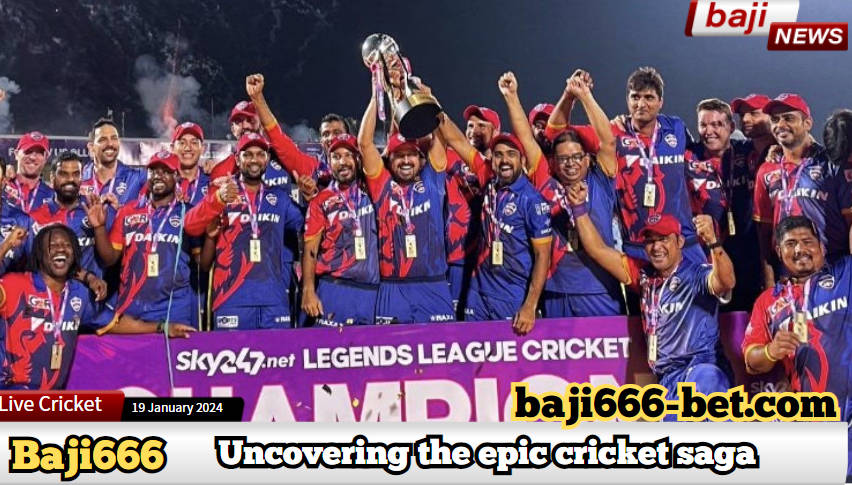 Legends League Cricket 2024: Unveiling Cricket's Epic Saga and the Prime Streaming Hub at Baji666!