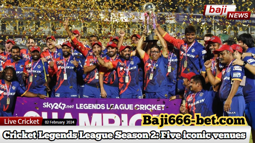 Legends League Cricket Season 2: A Spectacular Journey Across Five Iconic Venues