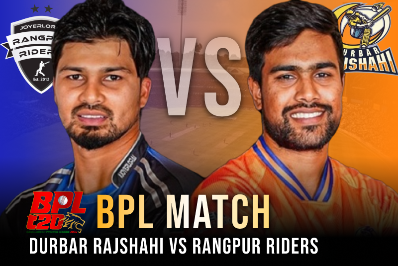 BPL Match: Durbar Rajshahi vs Rangpur Riders